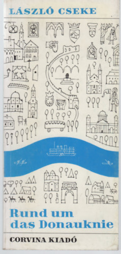 Cseke L�szl� - Rund um das Donauknie
