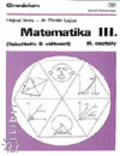 Hajnal Imre; Dr. Pint�r Lajos - Matematika III. (fakultat�v B v�ltozat)