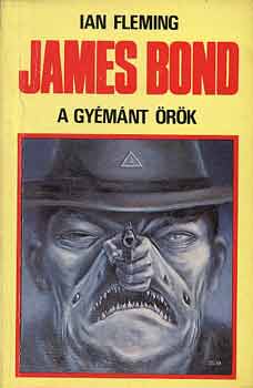 Ian Fleming - James Bond: A gy�m�nt �r�k