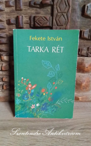 Majtnyi Zoltn  Fekete Istvn (szerk.), Wrtz dm (illusztrtor) - Tarka rt - Elbeszlsek s versek, Wrtz dm rajzaival (Msodik, bvtett kiads; sajt kppel!)