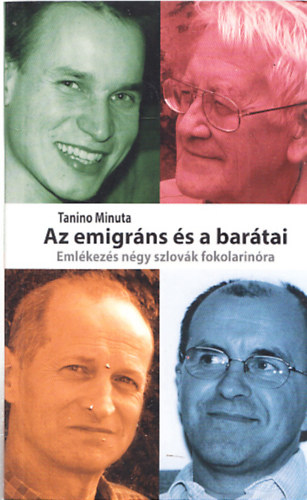 Tanino Minuta - Az emigrns s bartai