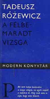 Tadeusz Rózewicz - A félbemaradt vizsga