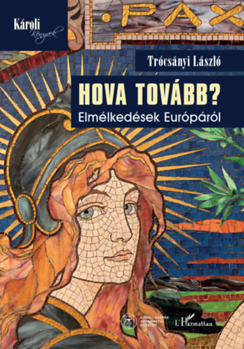 Trócsányi László - Hova tovább?