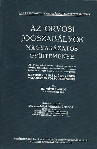 Dr. Tth Lszl - Az orvosi jogszablyok magyarzatos gyjtemnye