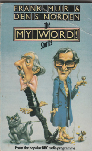 Frank Muir, Denis Norden - The my Word! stories