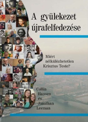 Jonathan Leeman Collin Hansen - A gy�lekezet �jrafelfedez�se
