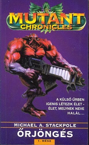 Michael Stackpole - rjngs I-II. (Mutant Chronicles)