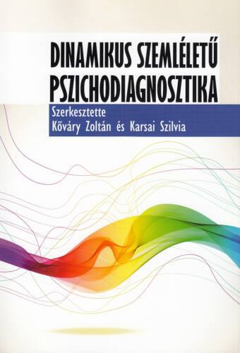 Kvry Zoltn - Karsai Szilvia - Dinamikus szemllet pszichodiagnosztika