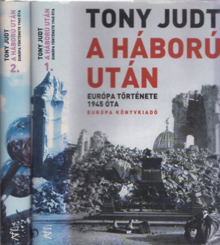 Tony Judit - A h�bor� ut�n I-II. (Eur�pa t�rt�nete 1945 �ta)