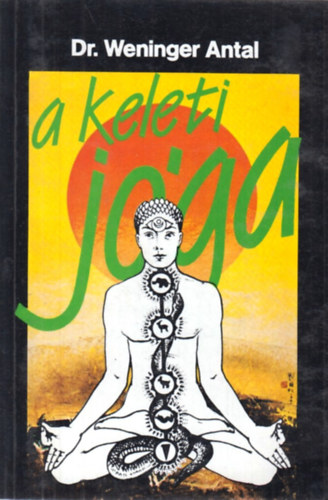 Dr. Weininger Antal - A keleti jga