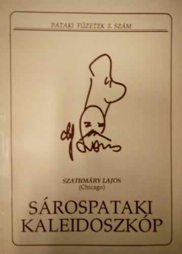 Szathm�ry Lajos - S�rospataki kaleidoszk�p