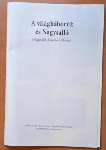 A vil�gh�bor�k �s Nagysall� (Nagysall�, Kissall�, H�lv�ny)