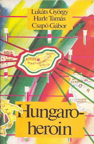 Lukáts Gy.-Harle T.-Csapó G. - Hungaroheroin (elkábítva és elhagyatva)