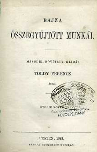 Toldy Ferencz által - Bajza összegyűjtött munkái V-VI. egyben