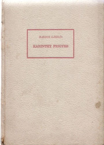 Kardos László - Karinthy Frigyes (Anonymus könyvtár 7.)