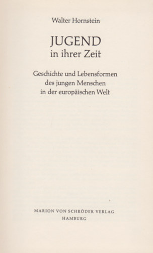 Walter Hornstein - Jugend in ihrer Zeit