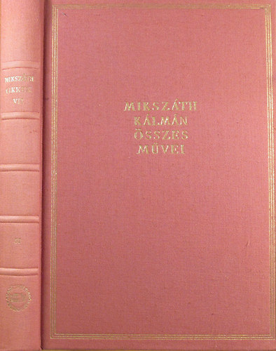 Miksz�th K�lm�n - Miksz�th K�lm�n �sszes m�vei 57. Cikkek �s karcolatok VII. 1879