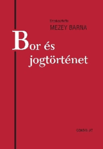 Mezey Barna - Bor �s jogt�rt�net