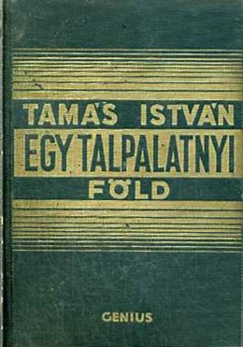 Tamás István - Egy talpalatnyi föld