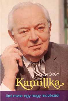 Sas Gy�rgy - Kamillka (L�rai mese egy nagy m�v�szr�l)
