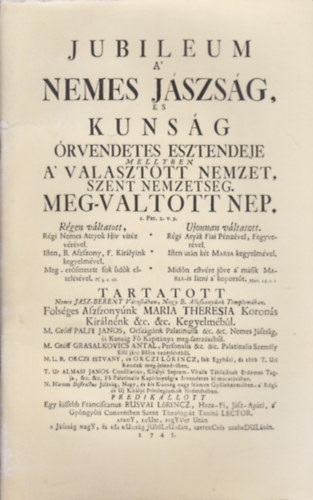 Jubileum a' nemes J�szs�g, �s Kuns�g �rvendetes esztendeje mellyben a' v�lasztott nemzet, szent nemzets�g. Meg-v�ltott n�p. (reprint kiad�s)