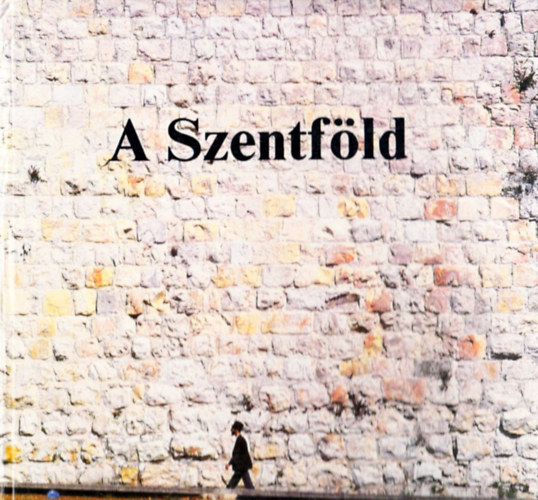 R�bert L�szl�-T�th Andr�s - A Szentf�ld