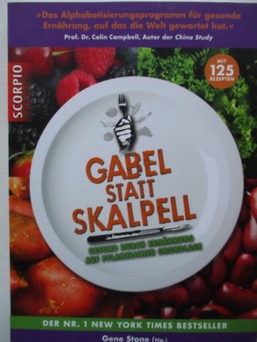 Prof. Dr. Colin Campbell - Gabel statt skalpell