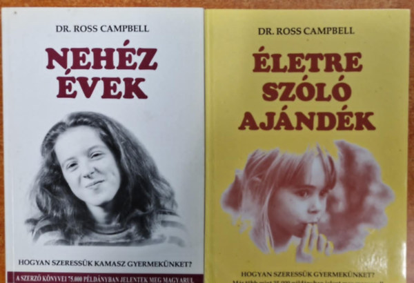 Dr. Ross Campbell - �letre sz�l� aj�nd�k + Neh�z �vek (2 db)