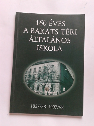 160 �ves a Bak�ts T�ri �ltal�nos Iskola