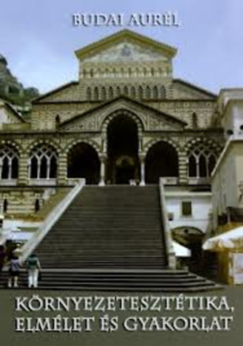 Budai Aurl - Krnyezeteszttika, elmlet s gyakorlat