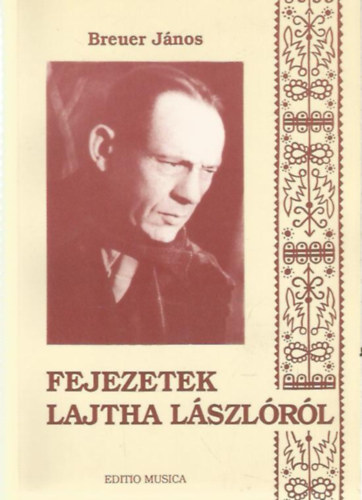 Breuer Jnos - Fejezetek Lajtha Lszlrl