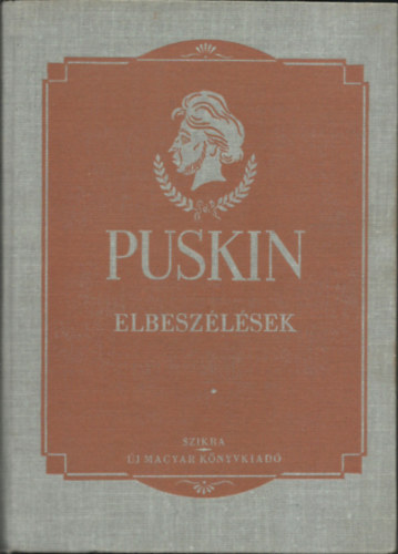 Alexander Szergejevics Puskin - Puskin vlogatott mvei - Elbeszlsek s egyb przai munkk