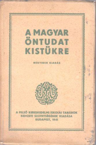 Dr. Hzser Aurl  (szerk.) - A magyar ntudat kistkre