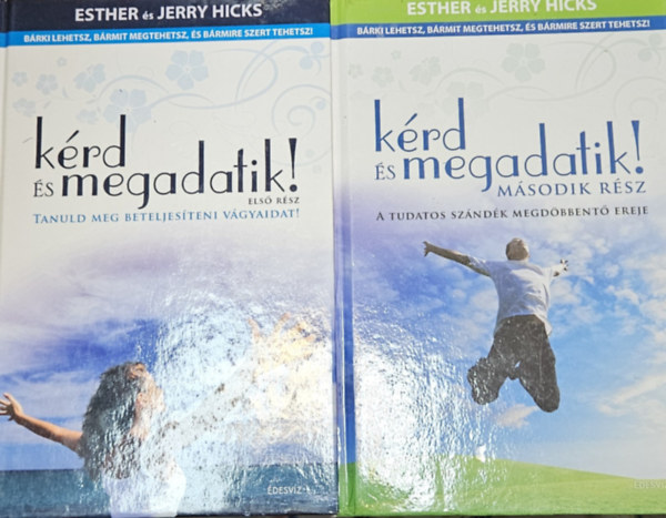 Esther �s Jerry Hicks - K�rd �s megadatik! I-II.