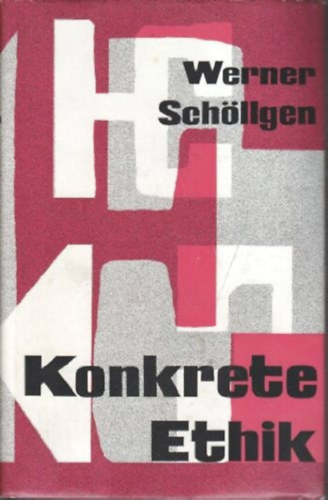 Werner Sch�llgen - Konkrete Ethik