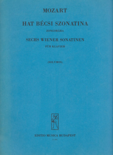 W.A. Mozart - Hat bcsi szonatina zongorra - Sechs Wiener Sonatinen fr Klavier