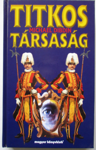 Michael Dibdin - Titkos trsasg