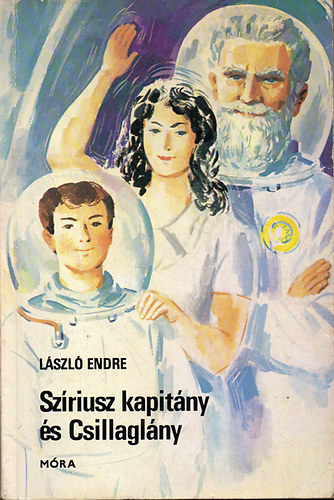 L�szl� Endre - Sz�riusz kapit�ny �s Csillagl�ny - Fantasztikus ifj�s�gi reg�ny