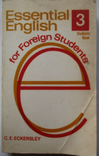 C. E. Eckersley - Essential English for Foreign Students Book 3.