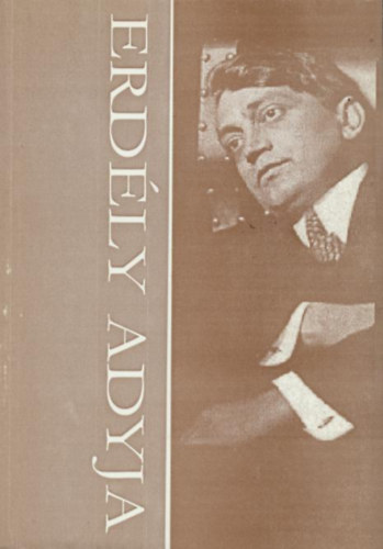 Erd�ly Adyja - Versek, elbesz�l�sek, publicisztikai �r�sok