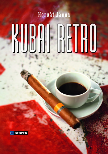 Horvt Jnos - Kubai retr