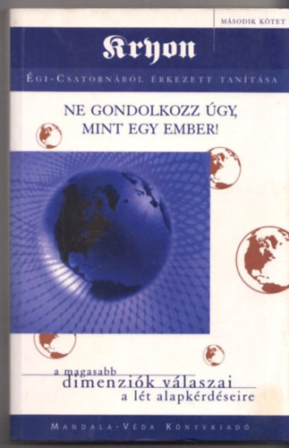 Lee Carroll - Kryon II. Ne gondolkozz �gy, mint egy ember!