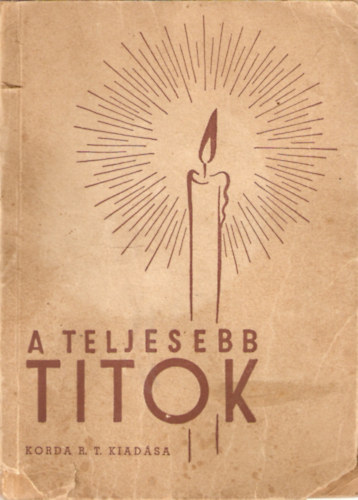 Dr. Sztrilich Pálné Csapodi Hedvig - A teljesebb titok