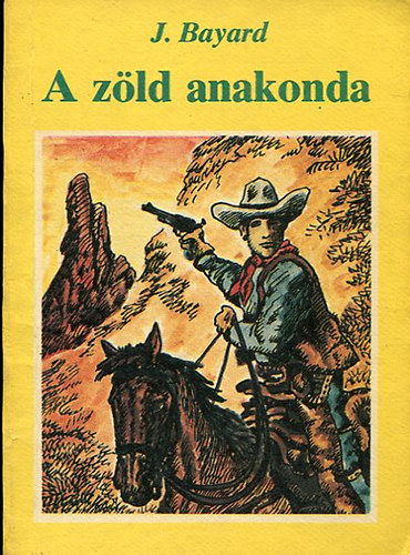 J. Bayard - A z�ld anakonda