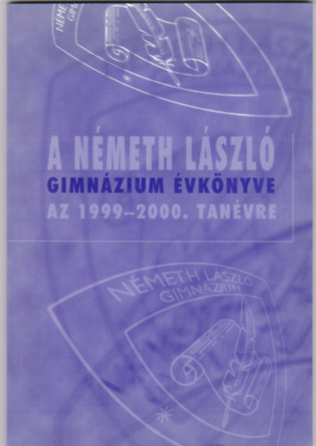 A Németh László Gimnázium Évkönyve az 1999-2000. tanévre