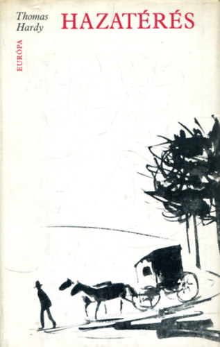 Thomas Hardy - Hazatérés