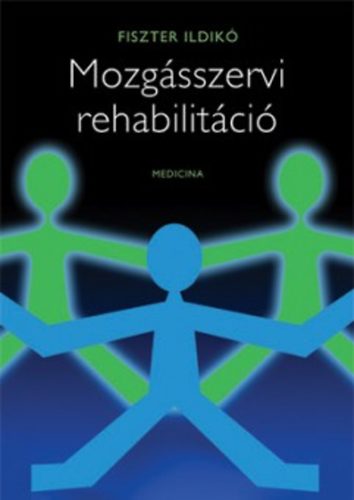 Fiszter Ildik� - Mozg�sszervi rehabilit�ci�