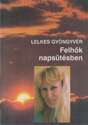 Lelkes Gyöngyvér - Felhők napsütésben