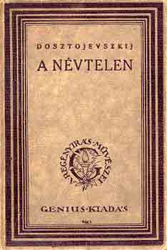 Fjodor Mihajlovics Dosztojevszkij - A n�vtelen