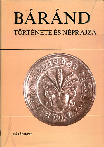 Balassa Iv�n  (szerk.) - B�r�nd t�rt�nete �s n�prajza